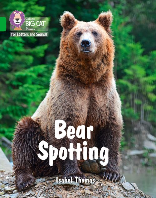Collins Big Cat Phonics for Letters and Sounds - Bear Spotting: Band 05/Green