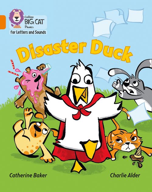 Collins Big Cat Phonics for Letters and Sounds - Disaster Duck: Band 06/Orange
