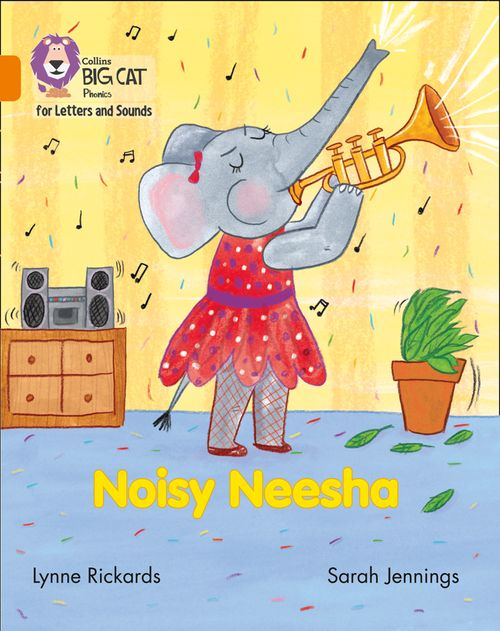 Collins Big Cat Phonics for Letters and Sounds - Noisy Neesha: Band 06/Orange
