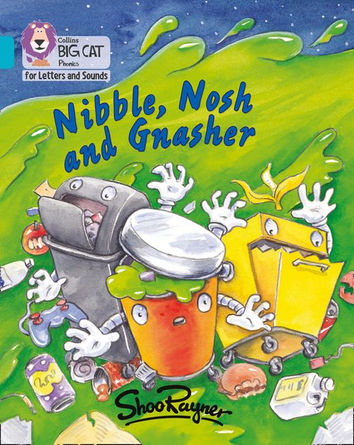 Collins Big Cat Phonics for Letters and Sounds - Nibble, Nosh and Gnasher: Band 07/Turquoise