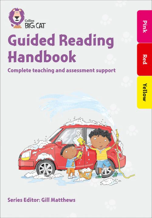Collins Big Cat - Guided Reading Handbook Pink to Yellow: Complete teaching and assessment support