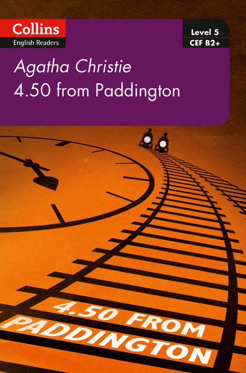 Collins Agatha Christie ELT Readers - 4.50 From Paddington: B2+ Level 5 (Second edition)