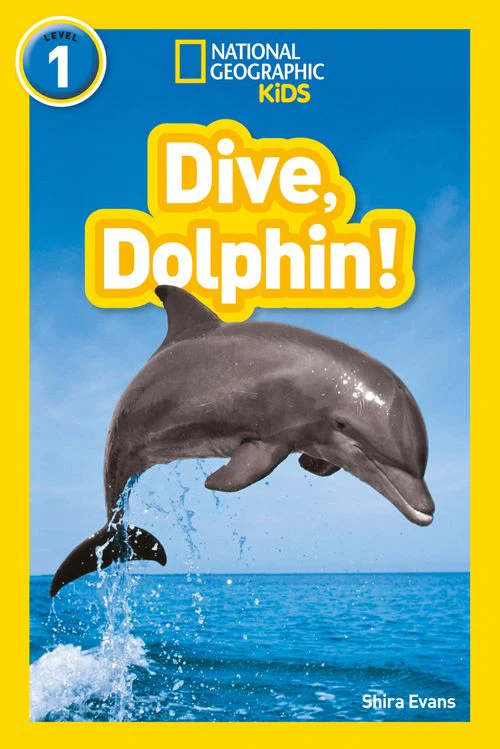 National Geographic Readers - Dive, Dolphin!: Level 1