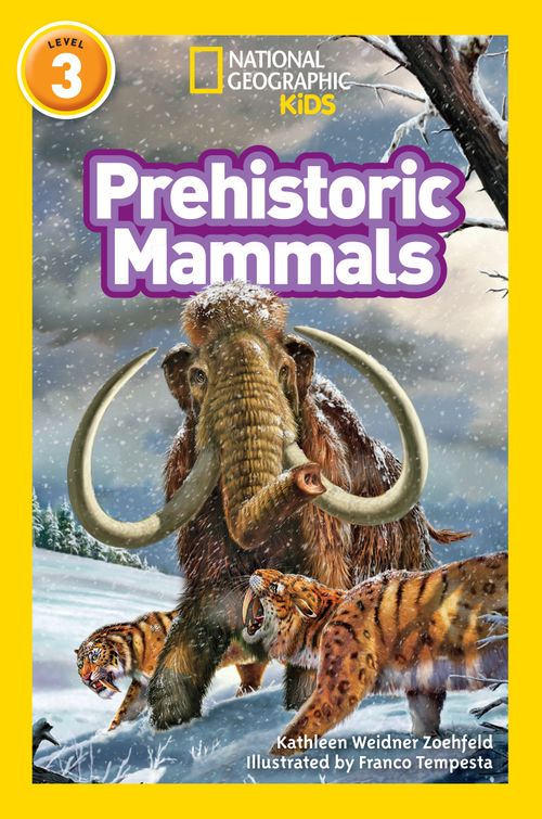National Geographic Readers - Prehistoric Mammals: Level 3