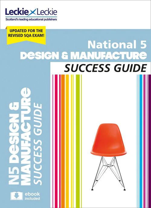 Leckie N5 Revision - National 5 Design and Manufacture Success Guide: Revise for SQA Exams (Second edition)