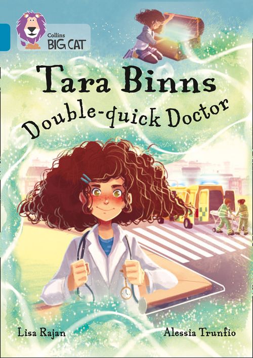 Collins Big Cat - Tara Binns: Double-Quick Doctor: Band 13/Topaz
