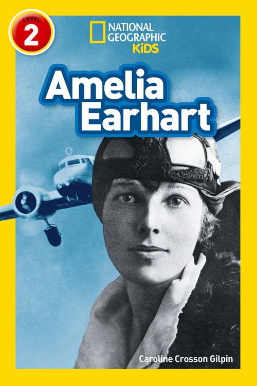 National Geographic Readers - Amelia Earhart: Level 2