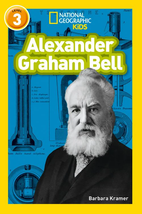 National Geographic Readers - Alexander Graham Bell: Level 3