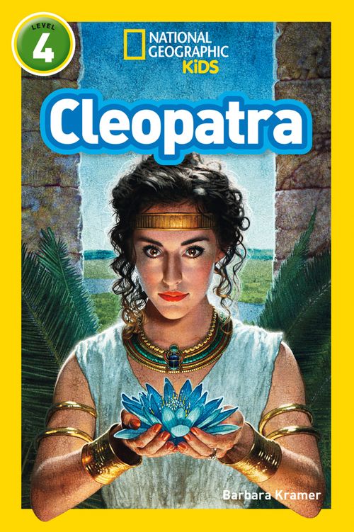 National Geographic Readers - Cleopatra: Level 4
