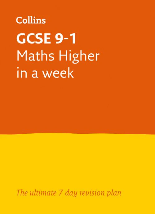 Collins GCSE Grade 9-1 Revision - GCSE 9-1 Maths Higher In A Week: Ideal for the 2026 and 2027 exams