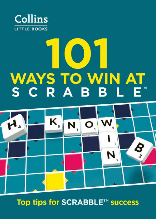Collins Little Books - 101 Ways to Win at SCRABBLE™: Top tips for SCRABBLE™ success (Third edition)