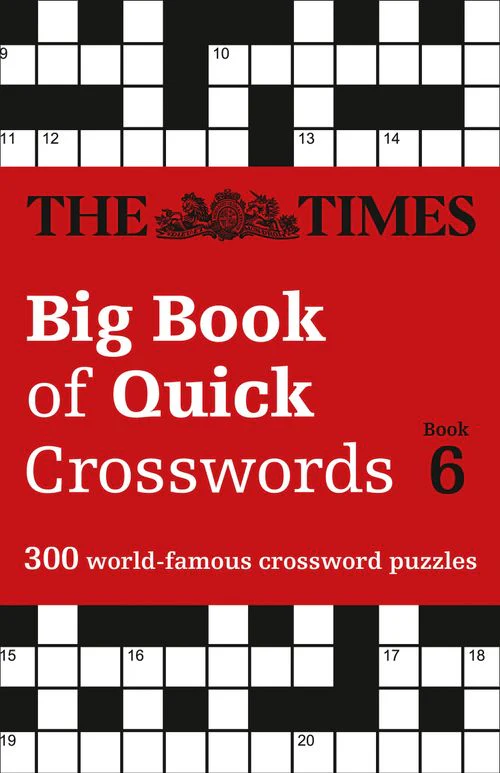 The Times Crosswords - The Times Big Book of Quick Crosswords 6: 300 world-famous crossword puzzles