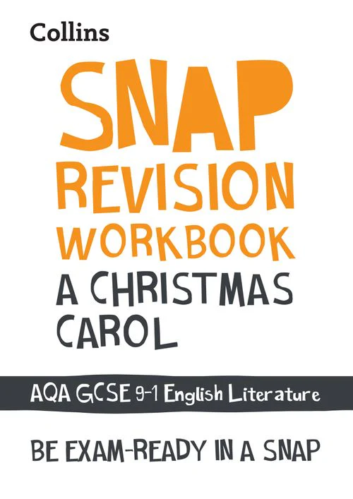 Collins GCSE Grade 9-1 SNAP Revision - A Christmas Carol: AQA GCSE 9-1 English Literature Workbook: Ideal for the 2026 and 2027 exams