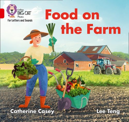 Collins Big Cat Phonics for Letters and Sounds - Food on the Farm: Band 02B/Red B