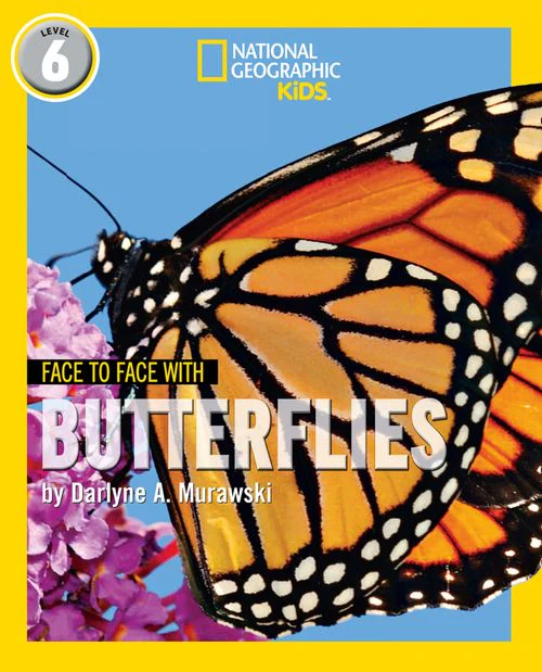 National Geographic Readers - Face to Face with Butterflies: Level 6