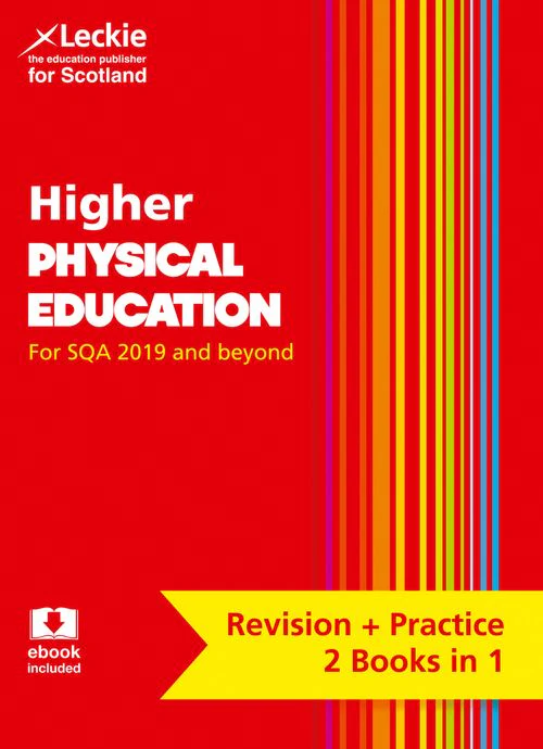 Leckie Complete Revision & Practice - Higher Physical Education: Preparation and Support for SQA Exams