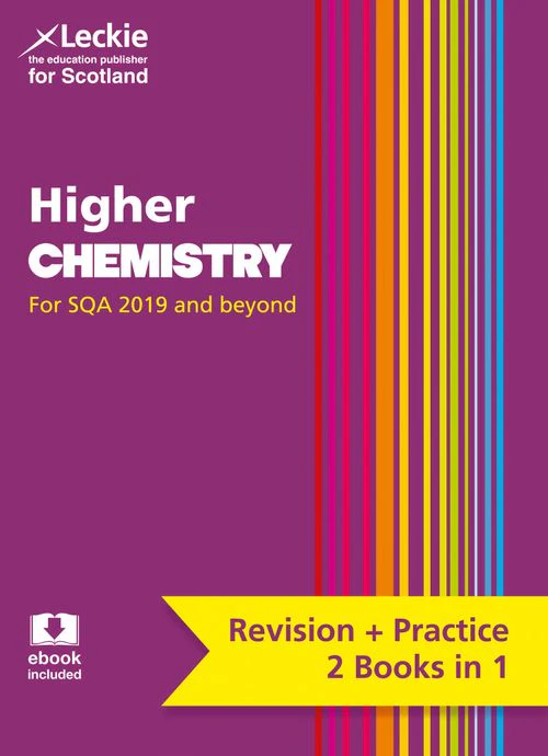 Leckie Complete Revision & Practice - Higher Chemistry: Preparation and Support for SQA Exams