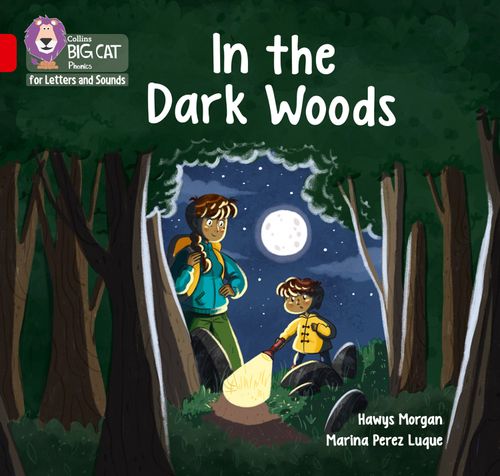 Collins Big Cat Phonics for Letters and Sounds - In the Dark Woods: Band 02B/Red B