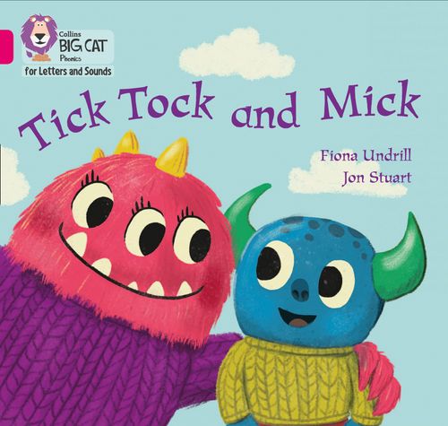 Collins Big Cat Phonics for Letters and Sounds - Tick Tock and Mick: Band 01B/Pink B