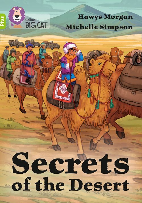 Collins Big Cat - Secrets of the Desert: Band 11+/Lime Plus