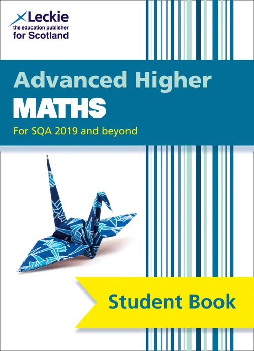 Leckie Student Book - Advanced Higher Maths: Comprehensive textbook for the CfE (Second edition)