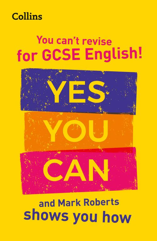 Collins GCSE Grade 9-1 Revision - You can’t revise for GCSE 9-1 English! Yes you can, and Mark Roberts shows you how: Ideal for the 2026 and 2027 exams