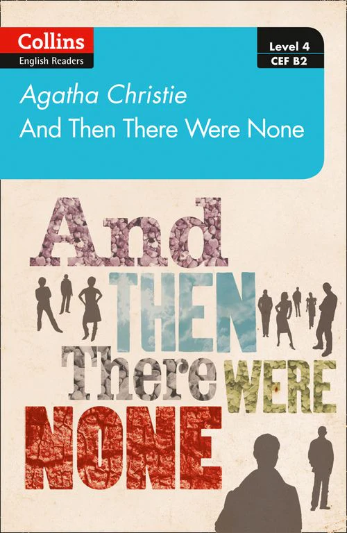 Collins Agatha Christie ELT Readers - And then there were none: Level 4 – upper- intermediate (B2)