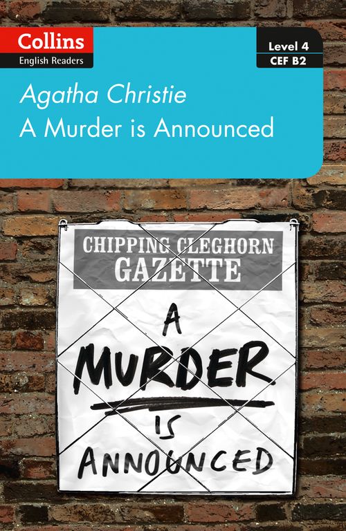 Collins Agatha Christie ELT Readers - A murder is announced: Level 4 – upper- intermediate (B2)