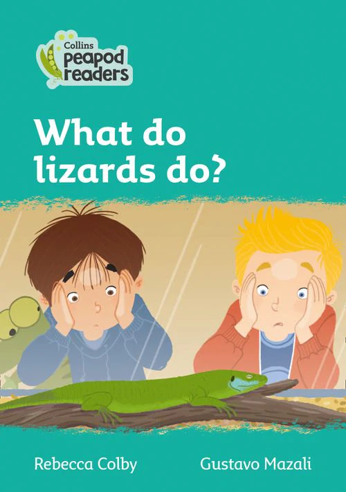 Collins Peapod Readers - What do lizards do?: Level 3 (British edition)