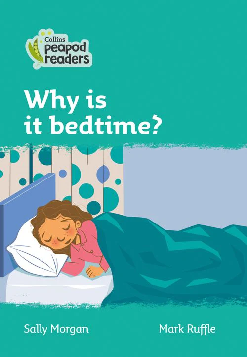 Collins Peapod Readers - Why is it bedtime?: Level 3 (British edition)
