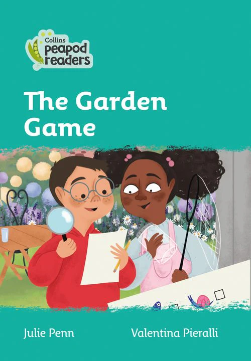 Collins Peapod Readers - The Garden Game: Level 3 (British edition)
