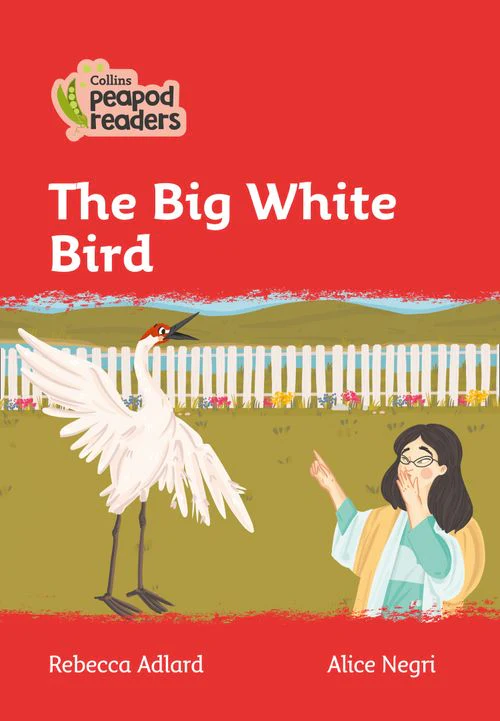 Collins Peapod Readers - The Big White Bird: Level 5 (British edition)
