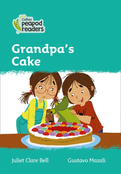 Collins Peapod Readers - Grandpa's Cake: Level 3 (British edition)