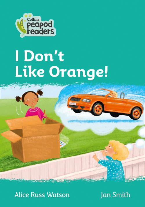 Collins Peapod Readers - I Don't Like Orange!: Level 3 (British edition)