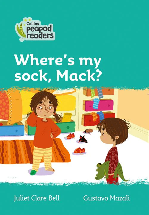 Collins Peapod Readers - Where's my sock, Mack?: Level 3 (British edition)