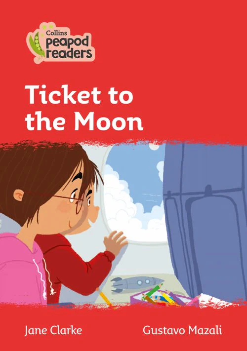 Collins Peapod Readers - Ticket to the Moon: Level 5 (British edition)