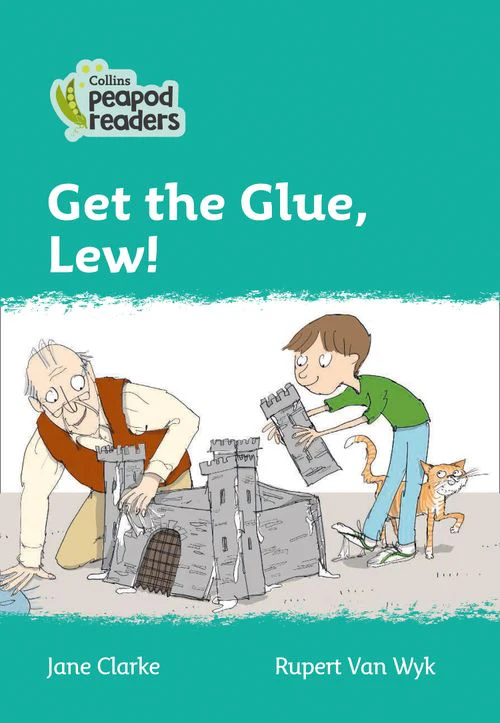 Collins Peapod Readers - Get the Glue, Lew!: Level 3 (British edition)
