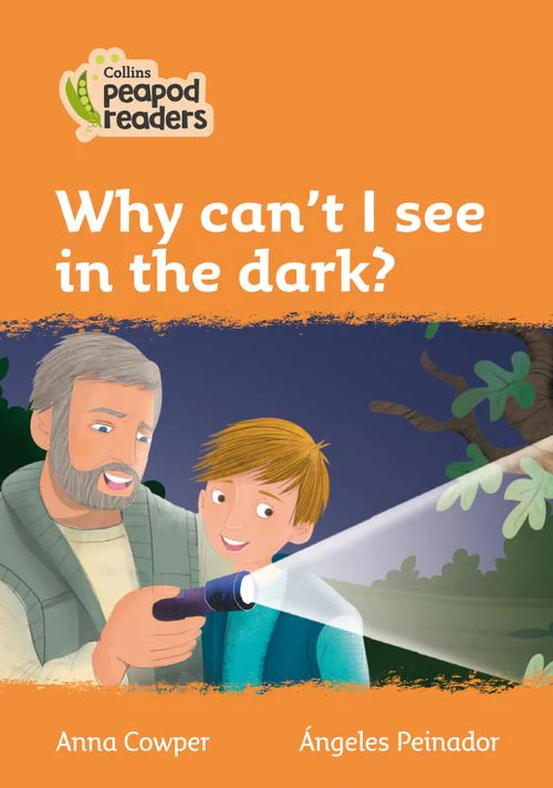 Collins Peapod Readers - Why can't I see in the dark?: Level 4 (British edition)