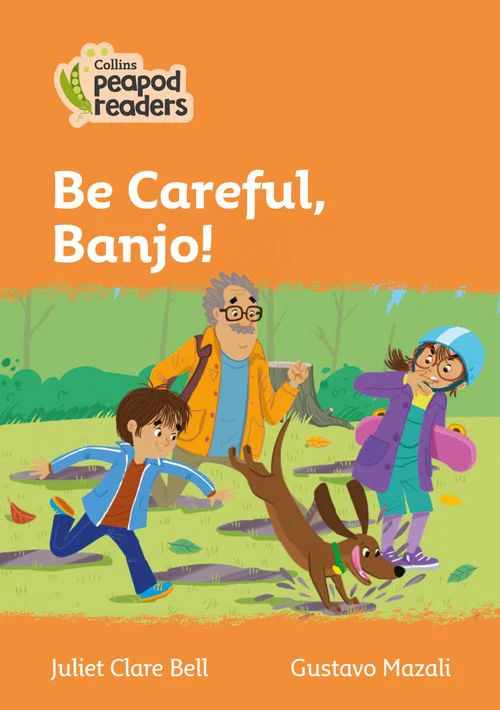 Collins Peapod Readers - Be Careful, Banjo!: Level 4 (British edition)