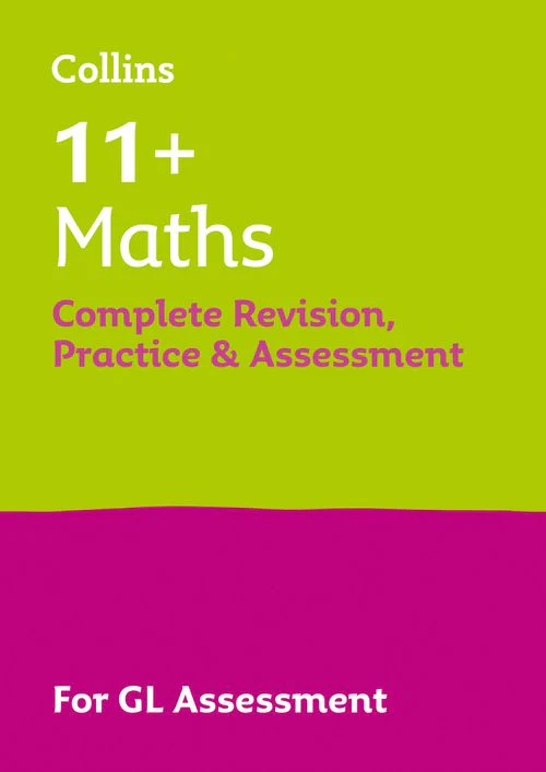 Collins 11+ Practice - 11+ Maths Complete Revision, Practice & Assessment for GL: For the 2026 GL Assessment Tests