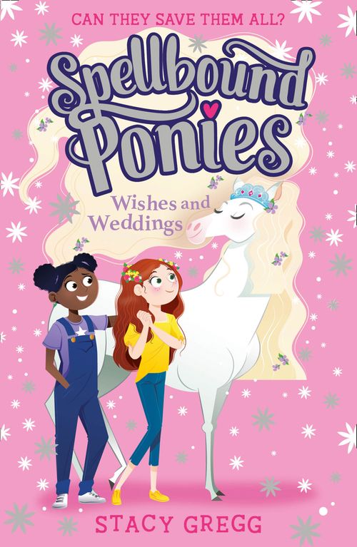 Spellbound Ponies - Wishes and Weddings