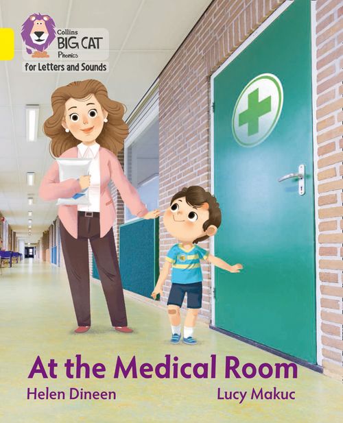 Collins Big Cat Phonics for Letters and Sounds - At the Medical Room: Band 03/Yellow