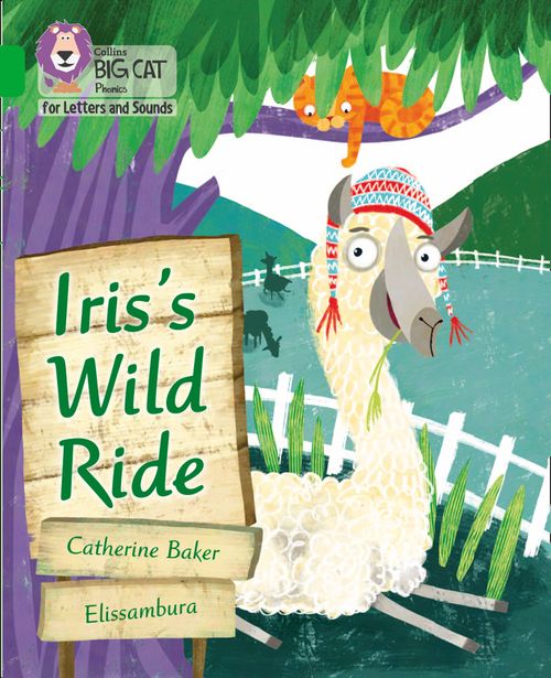 Collins Big Cat Phonics for Letters and Sounds - Iris's Wild Ride: Band 05/Green