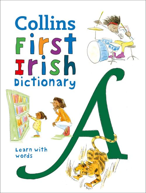 Collins First Dictionaries - First Irish Dictionary: 500 first words for ages 5+ (Third edition) - Image 4