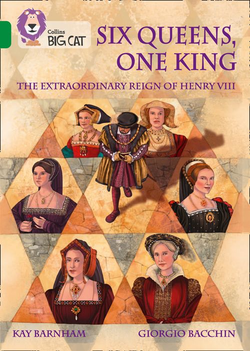 Collins Big Cat - Six Queens, One King: The Extraordinary Reign of Henry VIII: Band 15/Emerald - Image 4