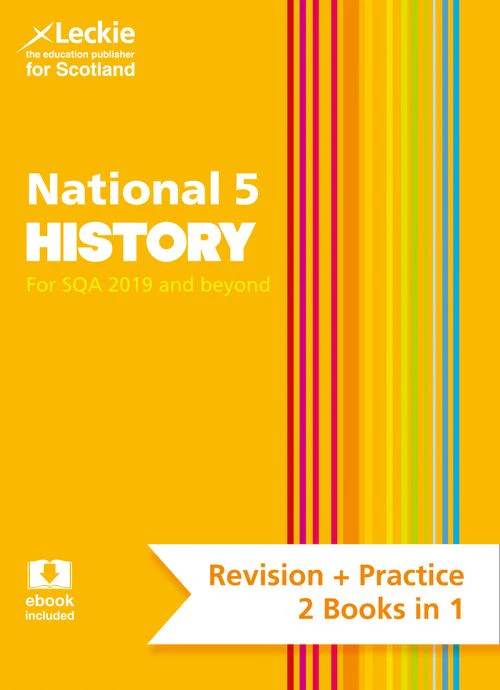 Leckie Complete Revision & Practice - National 5 History: Preparation and Support for SQA Exams