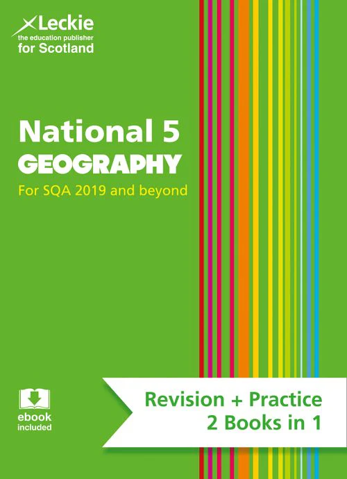 Leckie Complete Revision & Practice - National 5 Geography: Preparation and Support for SQA Exams