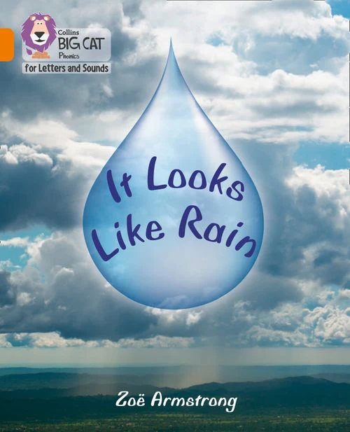 Collins Big Cat Phonics for Letters and Sounds - It Looks Like Rain: Band 06/Orange