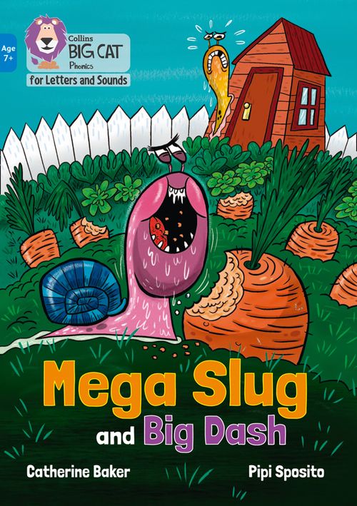 Collins Big Cat Phonics for Letters and Sounds – Age 7+ - Mega Slug and Big Dash: Band 04/Blue