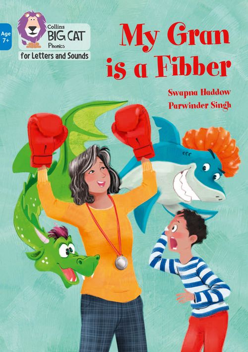 Collins Big Cat Phonics for Letters and Sounds – Age 7+ - My Gran is a Fibber: Band 04/Blue